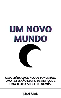 Livro Um novo Mundo: Uma odisseia atual (O Hoje atual Livro 1)