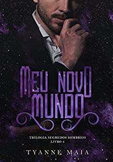 Livro Meu novo mundo: Trilogia segredos sombrios
