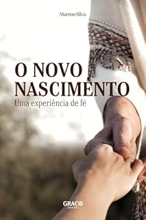 Livro O novo nascimento: Uma experiência de fé