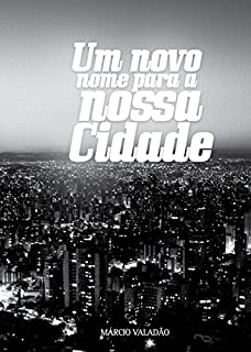 Livro Um Novo Nome Para a Nossa Cidade (Mensagens Livro 318)