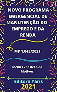 Livro Novo Programa Emergencial de Manutenção do Emprego e da Renda – MP 1.045/2021: Atualizado - 2021
