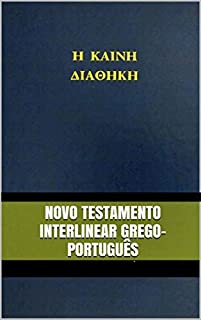 Novo Testamento Interlinear Grego-Português