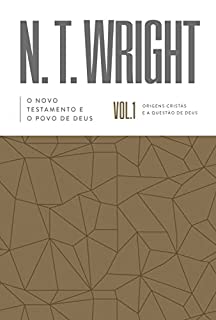 Livro O Novo Testamento e o povo de Deus: Origens Cristãs e a Questão de Deus