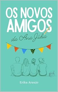 Os Novos Amigos da Ana Júlia