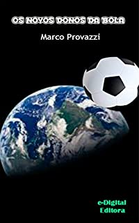 Os Novos Donos da Bola: O livro dos campeões