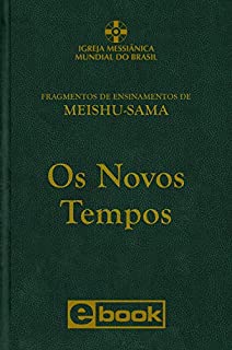 Livro Os Novos Tempos: Fragmentos de Ensinamentos de Meishu-Sama