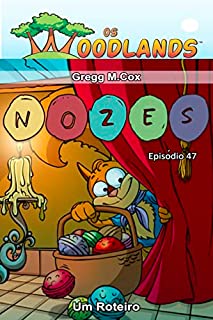 Livro NOZES: Episódio 47 (Os Woodlands em português)