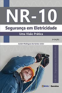 NR-10: Segurança em Eletricidade - Uma Visão Prática