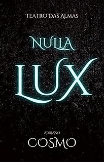 Livro Nulla Lux: Teatro Das Almas