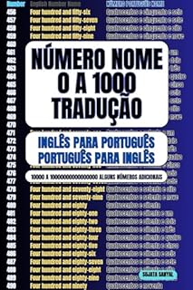 Livro Número Nome 0 a 1000 Tradução: Melhor livro para nomes numéricos de 0 a 1000 e números-chave de 10000 a 100000000000000 com tradução em inglês e português.