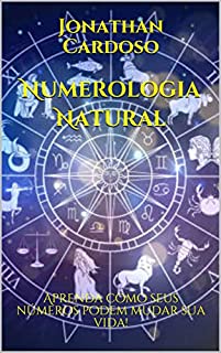 Livro Numerologia Natural: Aprenda como seus números podem mudar sua vida!