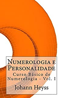 Livro Numerologia e Personalidade: Curso Básico de Numerologia - Vol. I
