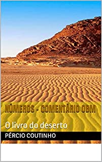 Livro Números - Comentário Bíblico O Bom Ministro: O livro do deserto