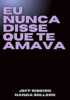 Livro Eu nunca disse que te amava