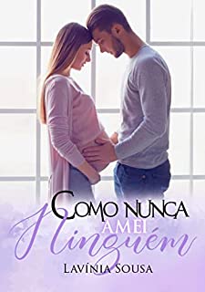 Livro Como Nunca Amei Ninguém