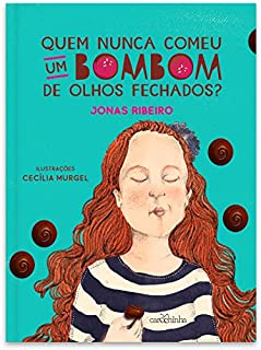 Livro Quem nunca comeu um bombom de olhos fechados?