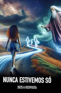 Livro Nunca estivemos Sós: 2025 A RESPOSTA