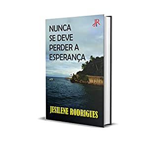 Livro NUNCA SE DEVE PERDER A ESPERANÇA