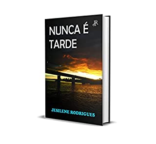 Livro NUNCA É TARDE