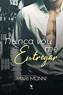 Livro Nunca Vou Me Entregar (Famosas Últimas Palavras)