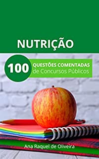 Livro NUTRIÇÃO: 100 Questões Comentadas de Concursos Públicos