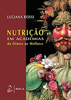 Livro Nutrição em Academias - Do Fitness ao Wellness