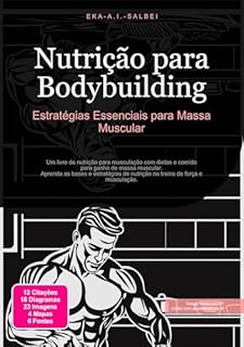 Livro Nutrição para Bodybuilding: Estratégias Essenciais para Massa Muscular (Culturismo Livro 2)