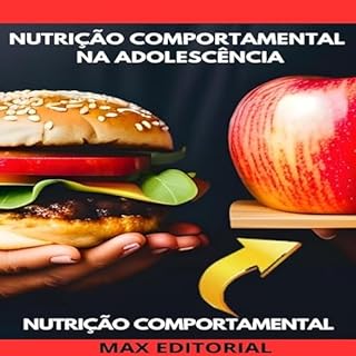Nutrição Comportamental na Adolescência (Nutrição Comportamental - Saúde & Vida Livro 1)