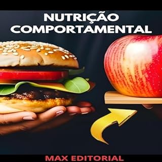 Nutrição Comportamental (Nutrição Comportamental - Saúde & Vida Livro 1)