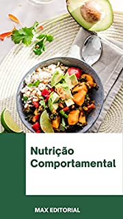 Livro Nutrição Comportamental (Como Ter Sucesso na Vida Pessoal & Profissional)