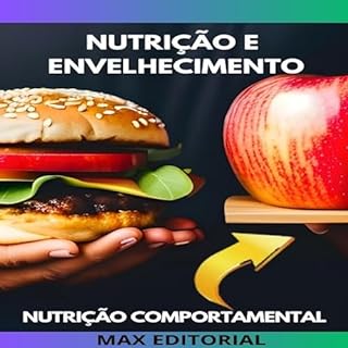 Livro Nutrição e envelhecimento: Como adaptar a alimentação para ter uma vida saudável na terceira idade (Nutrição Comportamental - Saúde & Vida Livro 1)