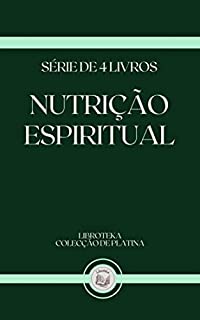 Livro NUTRIÇÃO ESPIRITUAL: série de 4 livros
