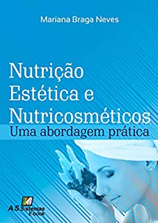 Livro Nutrição Estética e Nutricosméticos: Uma Abordagem Prática