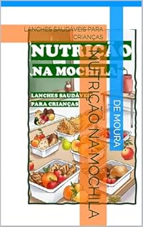 NUTRIÇÃO NA MOCHILA: LANCHES SAUDÁVEIS PARA CRIANÇAS (ON2)
