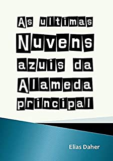 Livro As últimas Nuvens Azuis Da Alameda Principal