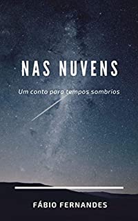 Livro Nas Nuvens : Um conto para tempos sombrios