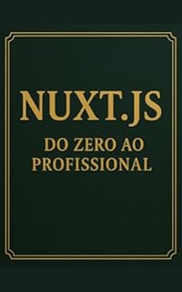 Livro Nuxt.js do Zero ao Profissional