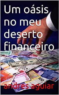 Livro Um oásis no meu deserto financeiro