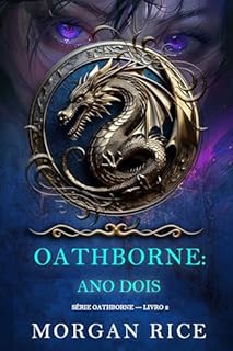 Livro Oathborne: Ano Dois (Série Oathborne — Livro 2)