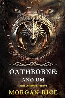 Livro Oathborne: Ano Um (Série Oathborne — Livro 1)
