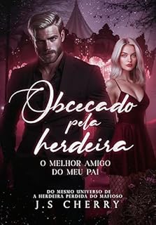 Livro Obceado pela Herdeira: O melhor amigo do meu pai (Submundo do Queens Livro 2)