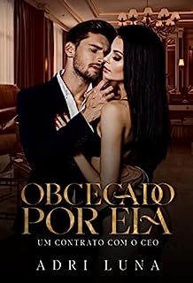 Livro Obcecado por Ela : Um contrato com o CEO