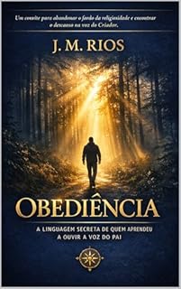 Livro Obediência: A Linguagem Secreta de Quem Aprendeu a Ouvir a Voz do Pai.