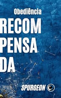 Livro OBEDIÊNCIA RECOMPENSADA: Descobrindo as Bênçãos da Fidelidade