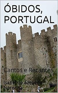 ÓBIDOS, PORTUGAL: Cantos e Recantos