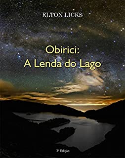 Livro Obirici: A Lenda do Lago (A Menina Lilás Livro 4)