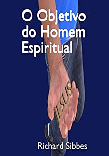 O Objetivo Do Homem Espiritual