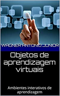 Livro Objetos de aprendizagem virtuais: Ambientes interativos de aprendizagem