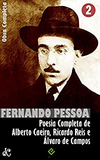 Livro Obra Completa de Fernando Pessoa II: Poesia Completa de Alberto Caeiro, Ricardo Reis e Álvaro de Campos (Edição Definitiva)