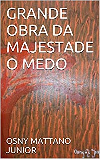 Livro GRANDE OBRA DA MAJESTADE O MEDO